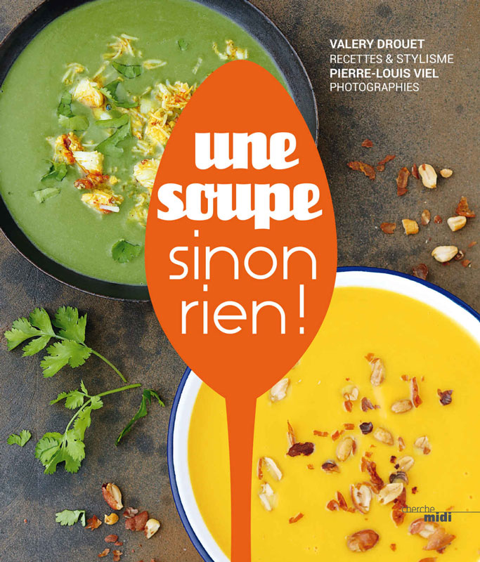 Une soupe, sinon rien ! de Valery Drouet et Pierre Louis Viel