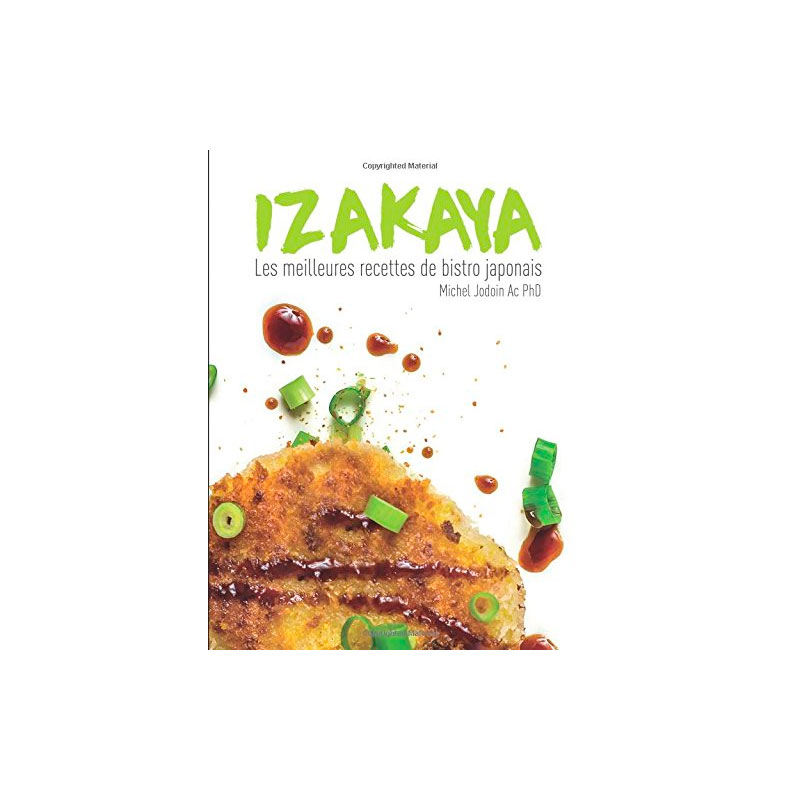 Izakaya - les meilleures recettes de bistro japonais