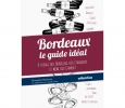 Bordeaux, le guide idéal