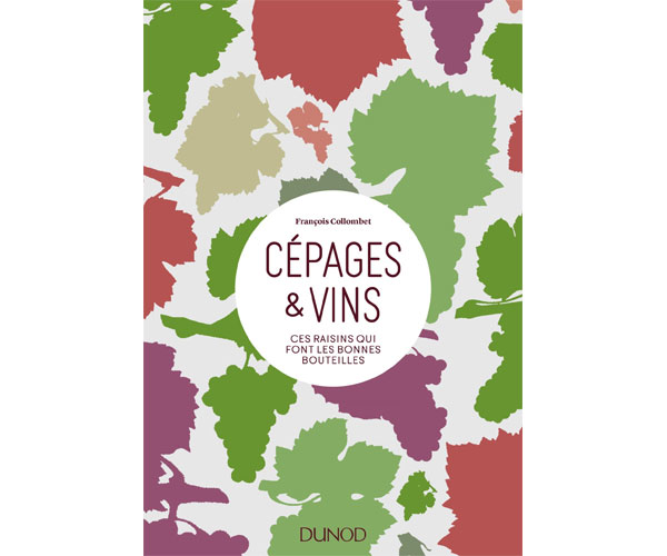 Cépages & Vins par Francois Collombet chez Dunod