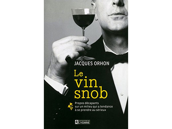 Le vin snob de Jacques Orhon